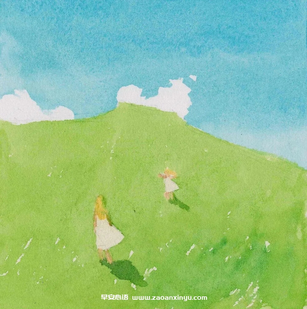 问候语及关心话（早晨问候语大全）-早安心语